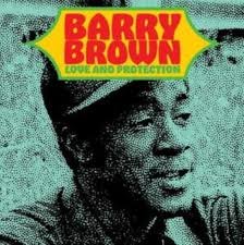 BARRY BROWN - Love And Protection Vinyl Record