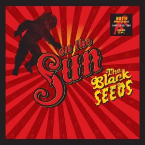 BLACK SEEDSTHE - ON THE SUN (20TH ANNIVERSARY E Vinyl Record