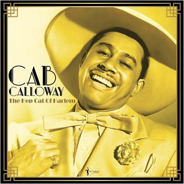 CAB CALLOWAY Cab Calloway The Hep Cat Of Harlem 193048