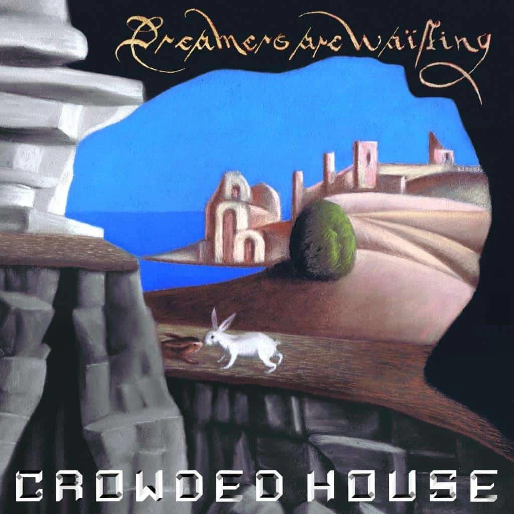 Crowded House - Dreamers Are Waiting Vinyl Record