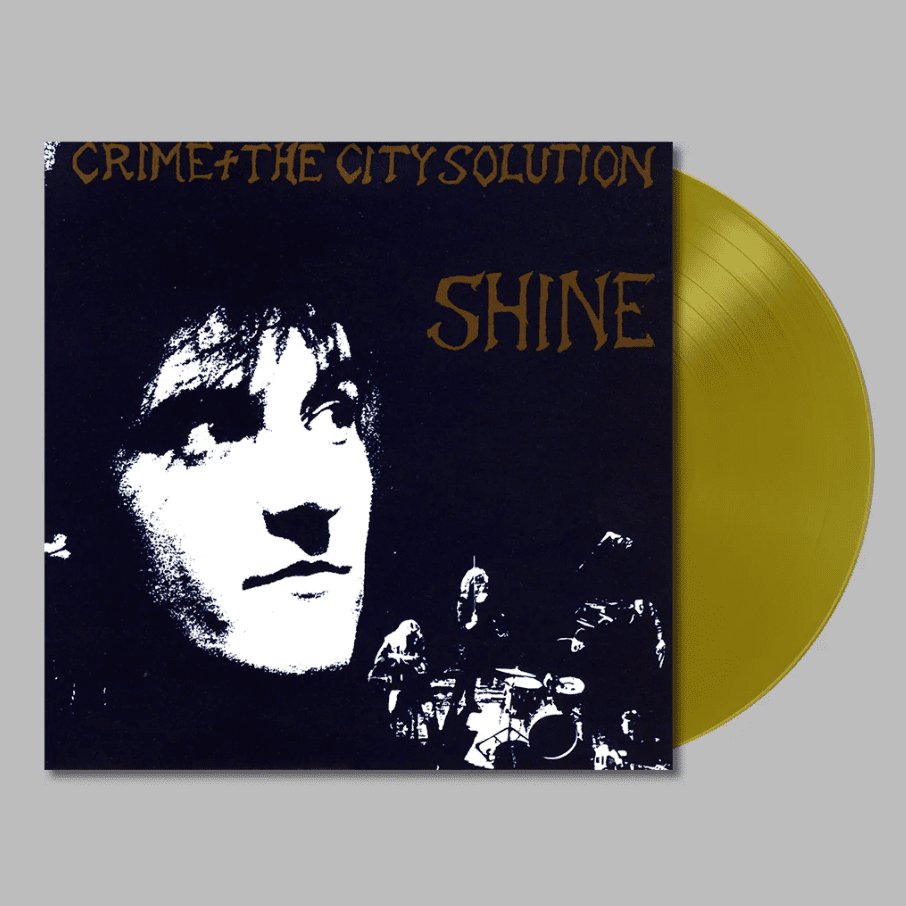 CRIME & THE CITY SOLUTION - SHINE Vinyl Record