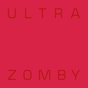 ZOMBY - ULTRA