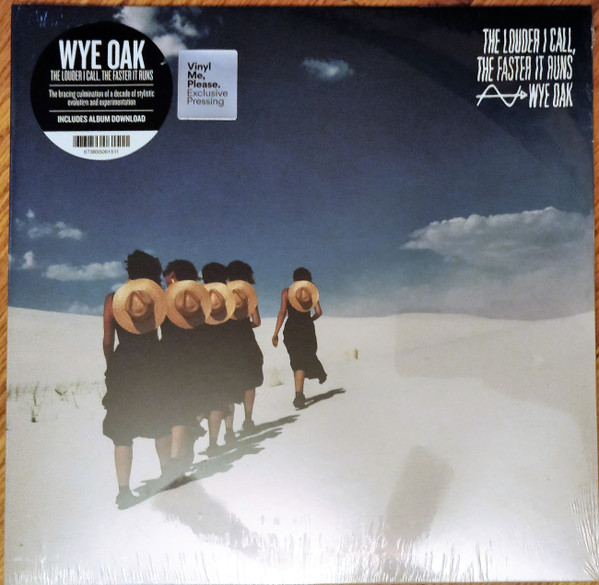 WYE OAK - THE LOUDER I CALL, THE FASTER IT RUNS