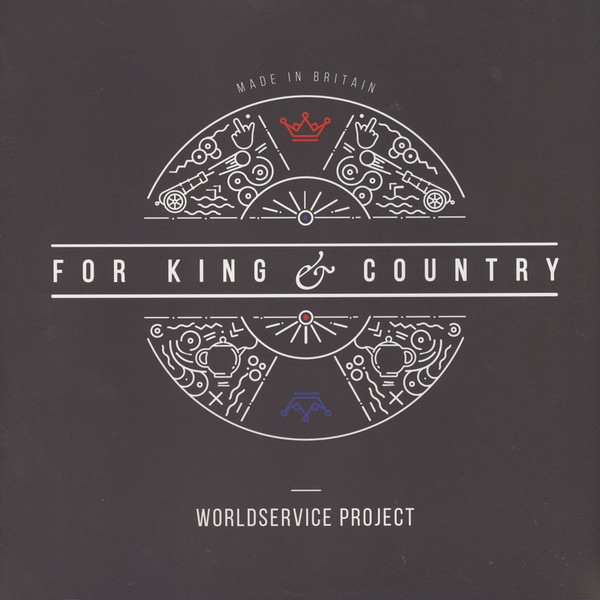WORLDSERVICE PROJECT - For King & Country