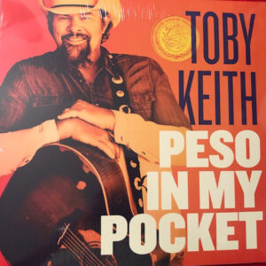 TOBY KEITH - PESO IN MY POCKET