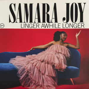 Samara Joy - Linger Awhile Longer