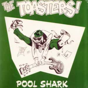TOASTERS - Pool Shark