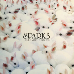 SPARKS - Hello Young Lovers