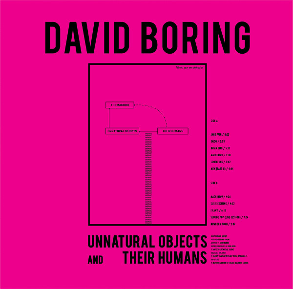 DAVID BORING - UNNATURAL OBJECTS AND THEIR HU