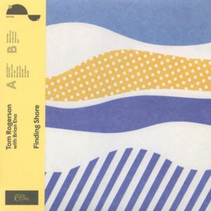 TOM ROGERSON & BRIAN ENO - FINDING SHORE