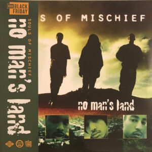 SOULS OF MISCHIEF - NO MAN'S LAND