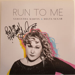 SAMANTHA MARTIN & DELTA SUGAR - RUN TO ME