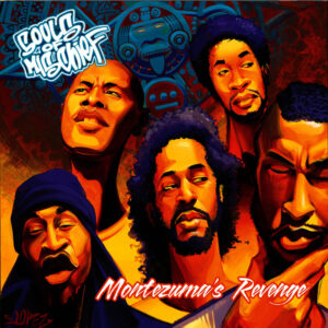SOULS OF MISCHIEF - MONTEZUMA'S REVENGE
