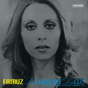 FAIRUZ - La Gardienne Des Clefs