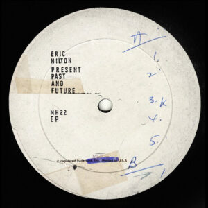 ERIC HILTON - PRESENT PAST AND FUTURE
