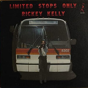 RICKEY KELLY - LIMITED STOPS ONLY