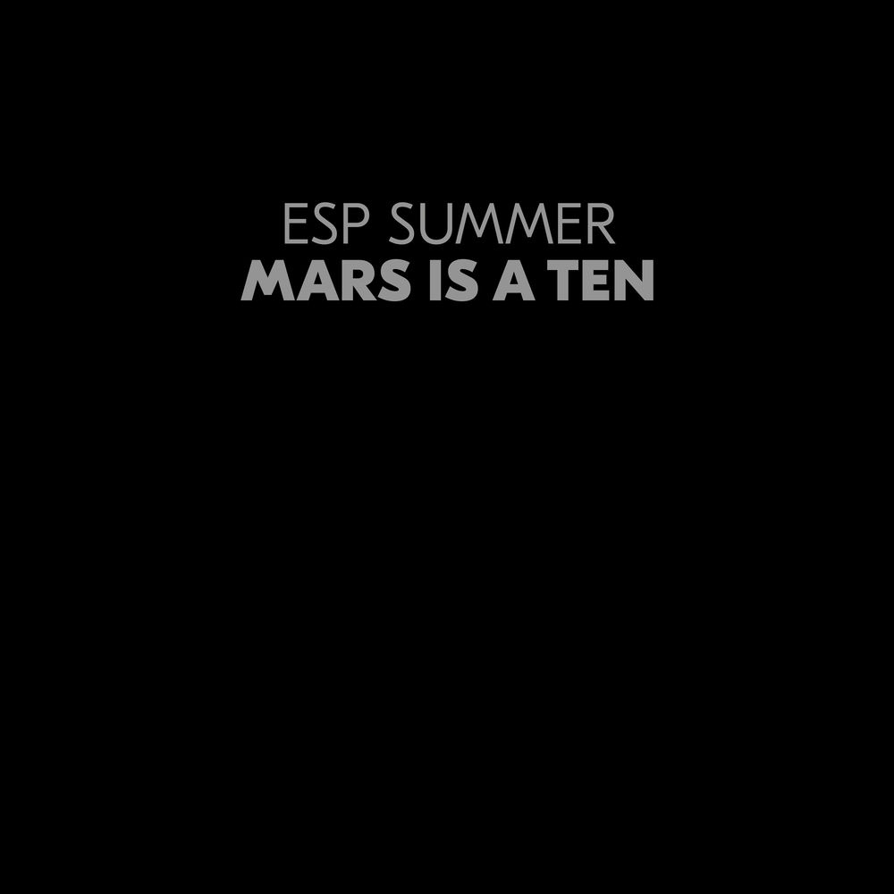 ESP SUMMER - MARS IS A TEN