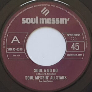 Soul Messin' Allstars - Soul A Go Go b/w Soul A Go Go