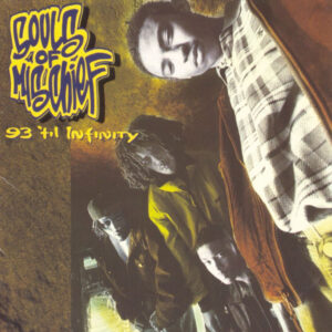 SOULS OF MISCHIEF - 93 'TIL INFINITY