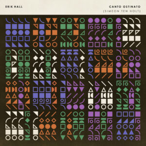 ERIK HALL - CANTO OSTINATO