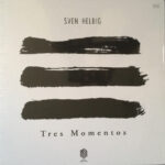 SVEN HELBIG - TRES MEMENTOS