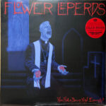 FLOWER LEPERDS - Has Hate Been Kind Enough?