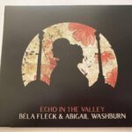 BELA FLECK & ABIGAIL WASHBURN - ECHO IN THE VALLEY Vinyl Record