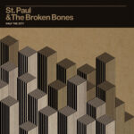 ST. PAUL & THE BROKEN BONES - HALF THE CITY