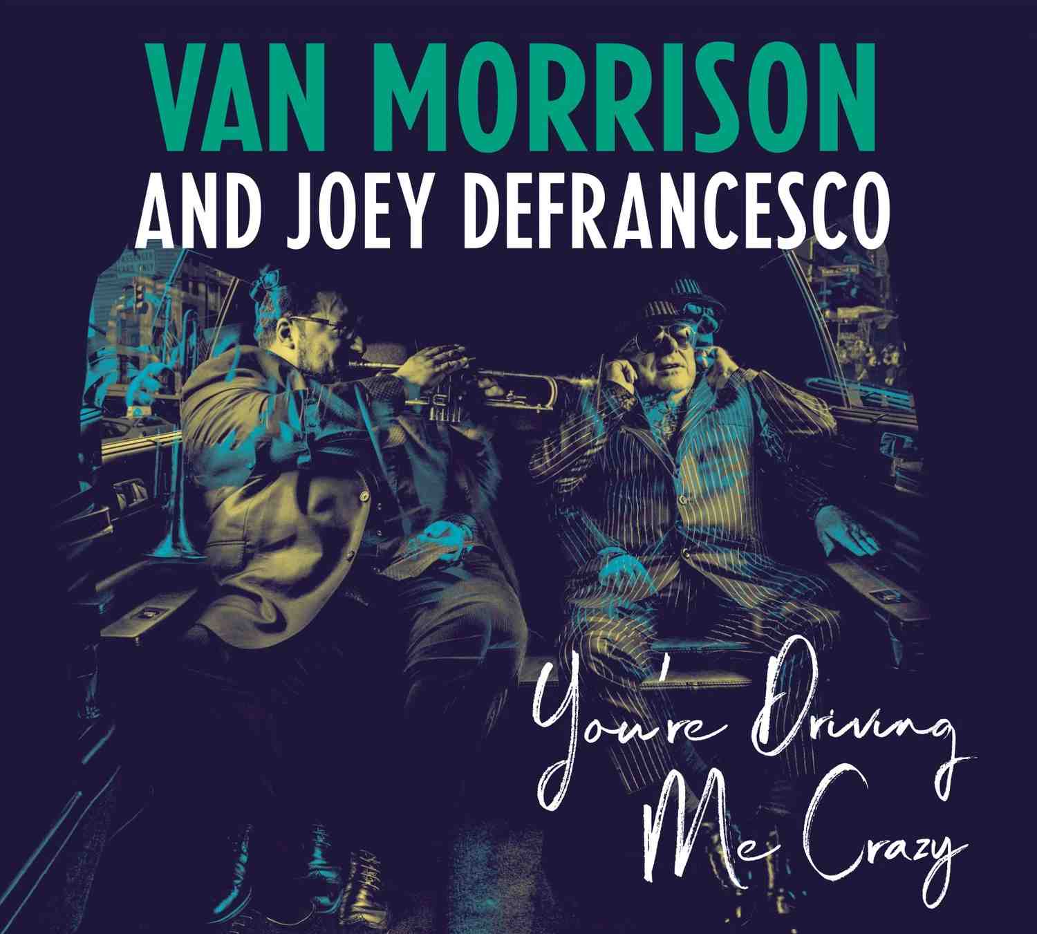 19075820041.jpg Van Morrison and Joey DeFrancesco - You're Driving Me Crazy Vinyl Record - Image 1