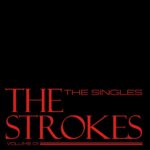 Strokes, The - The Singles - Volume 01