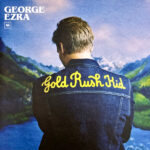 Ezra, George - Gold Rush Kid