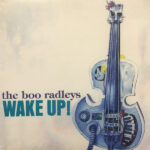 Boo Radleys, The - Wake Up!