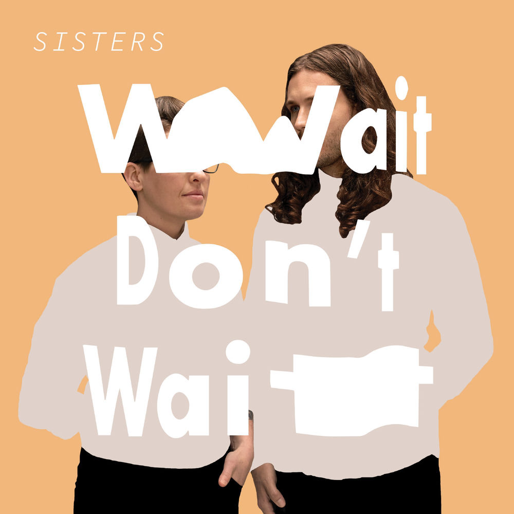 226427.jpg SISTERS - Wait DonT Wait - Image 1