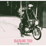 ALKALINE TRIO - MY SHAME IS TRUE Vinyl Record