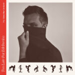 THE TALLEST MAN ON EARTH - TOO LATE FOR EDELWEISS