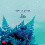 GJEILO  OLA - WINTER SONGS