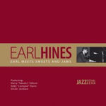 EARL HINES - Earl Meets Sweets And Jaws