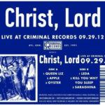 CHRIST LORD - Live At Criminal Records 09.29.12