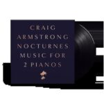CRAIG ARMSTRONG - Nocturnes - Music For Two Pianos Vinyl Record
