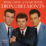 DION & THE BELMONTS - Wish Upon A Star