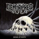 DEMORPHED - DENIAL OF DEATH