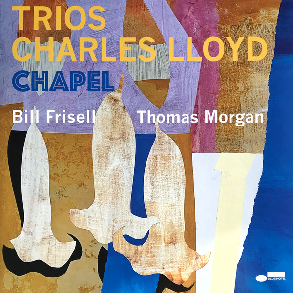4526650.jpg Charles Lloyd - Trios: Chapel - Image 1