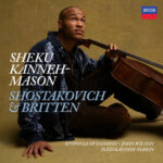 Sheku Kanneh-Mason Sinfonia of London John Wilson Isata Kanneh-Mason - Shostakovich: Cello Concerto No. 2; Britten: Cello Sonata