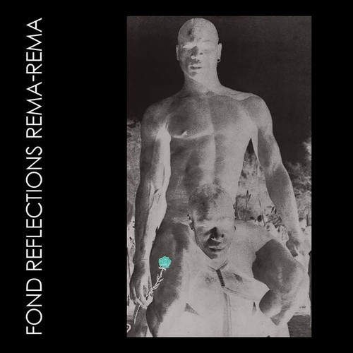 4AD0069LP.jpg REMA REMA - FOND REFLECTIONS - Image 1