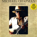 CHAPMAN MICHAEL - JOURNEYMAN - LIVE ON THE TWEED