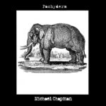 CHAPMAN MICHAEL - PACHYDERM