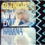 Blondie - Vivir en la Habana Vinyl Record