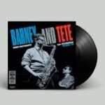 BARNEY WILEN QUARTET & TETE MONTOLIU - Barney And Tete Vinyl Record