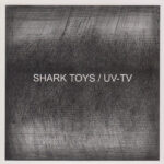 SHARK TOYS; UV-TV - SPLIT (COLORED 7INCH)