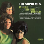 SUPREMES - Where Did Our Love Go